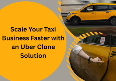 Scale-Your-Taxi-Business-Faster-with-an-Uber-Clone-Solution
