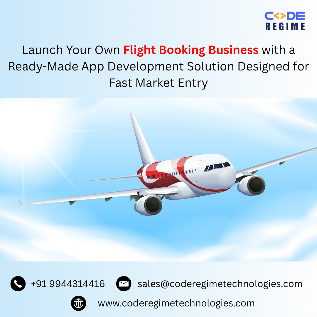 Launch Your Own Flight Booking Business with a Ready-Made App Development Solution Designed for Fast Market Entry